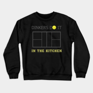 Dinkers Do It In The Kitchen Crewneck Sweatshirt